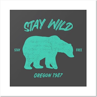 Stay Wild Oregon Bear Posters and Art